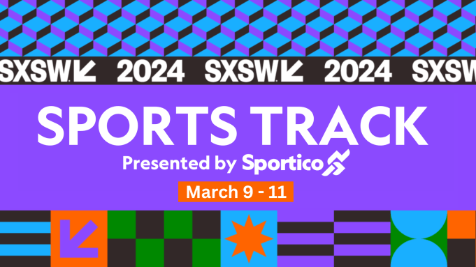 SXSW Sports Track Presented by Sportico